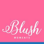 Blush Moments Dubai